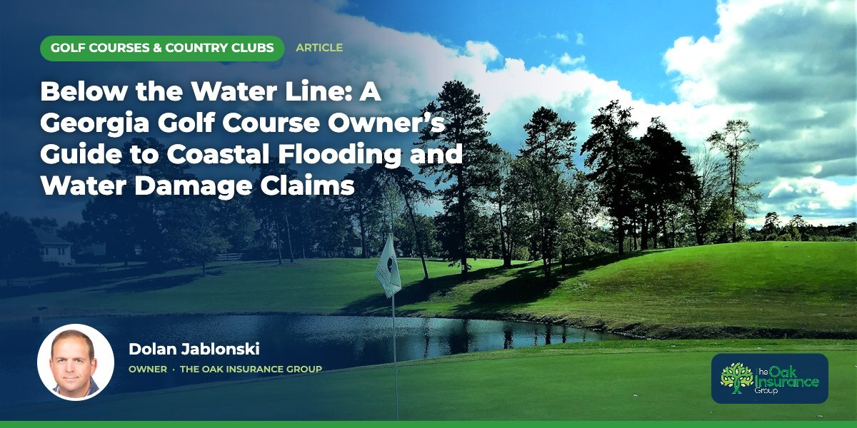 Below the Water Line: A Georgia Golf Course Owner’s Guide to Coastal Flooding and Water Damage Claims