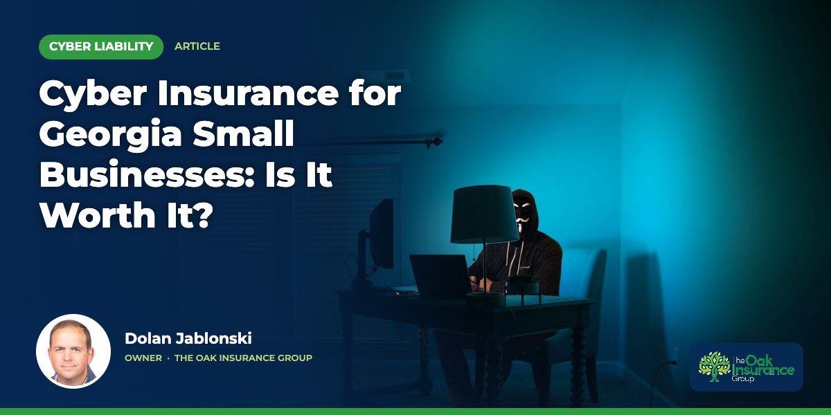 Cyber Insurance for Georgia Small Businesses: Is It Worth It?