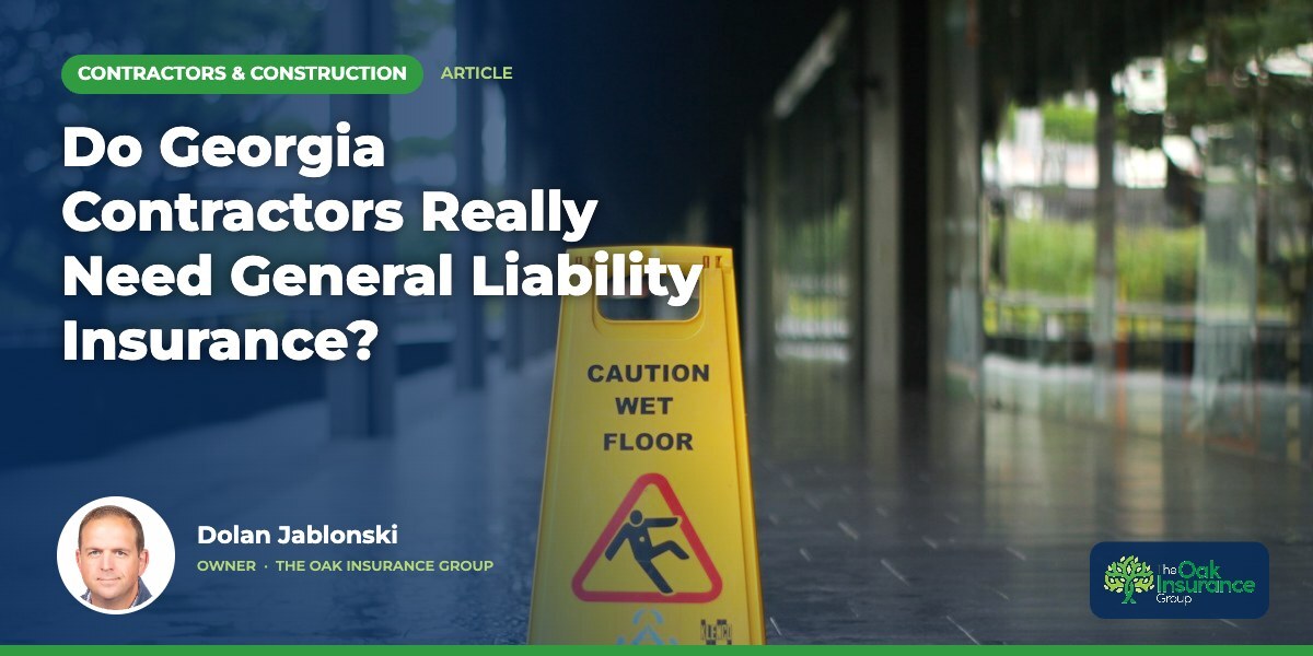 Do Georgia Contractors Really Need General Liability Insurance?