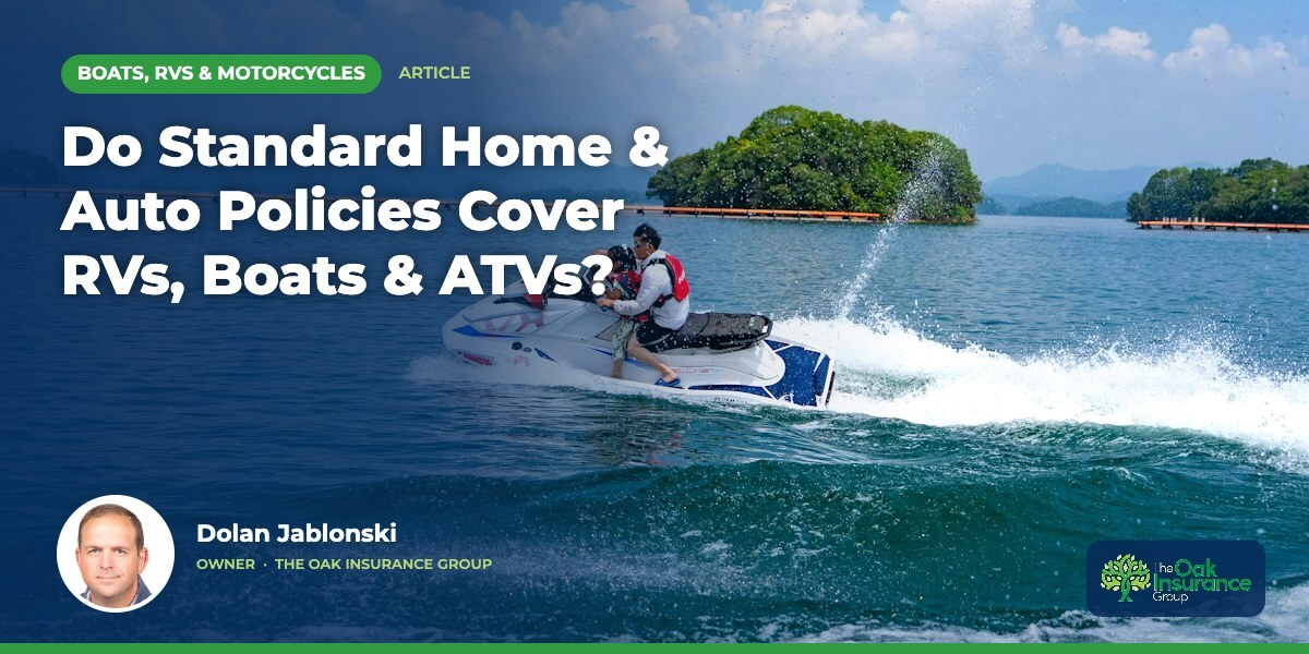 Do Standard Home & Auto Policies Cover RVs, Boats & ATVs?