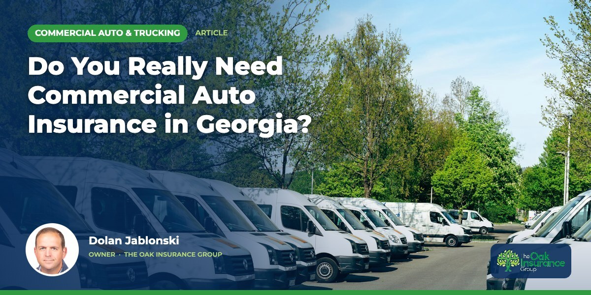 Do You Really Need Commercial Auto Insurance in Georgia?
