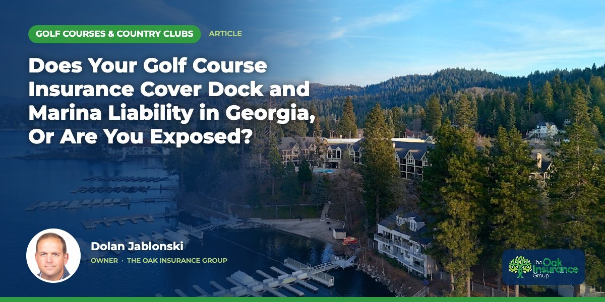 Does Your Golf Course Insurance Cover Dock and Marina Liability in Georgia, Or Are You Exposed?