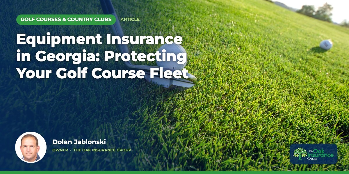 Equipment Insurance in Georgia: Protecting Your Golf Course Fleet