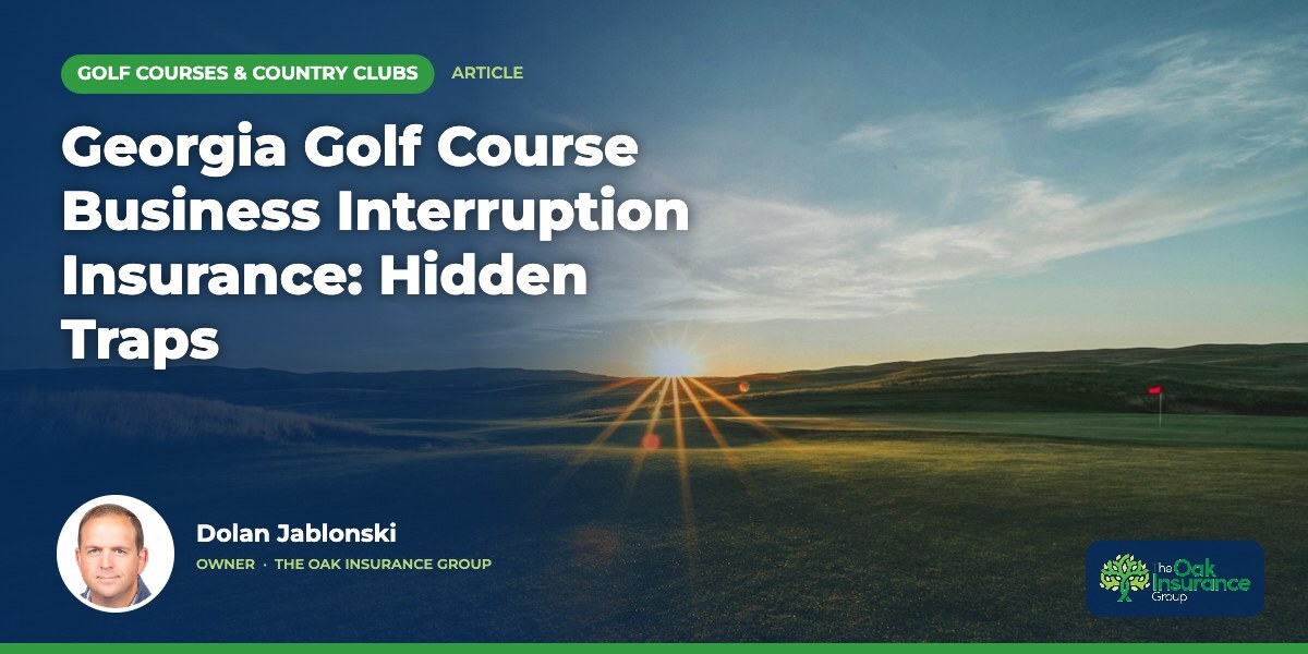 Georgia Golf Course Business Interruption Insurance: Hidden Traps