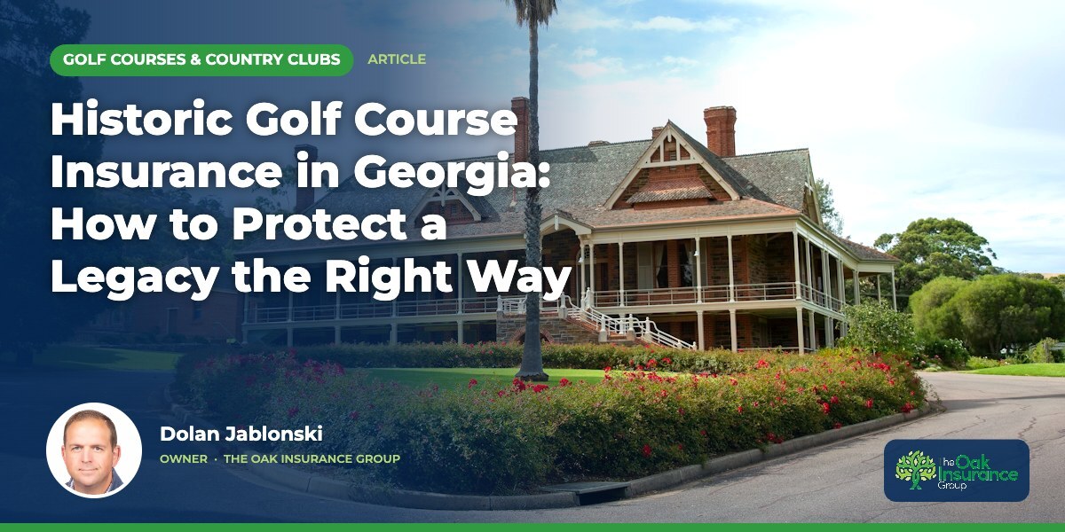 Historic Golf Course Insurance in Georgia: How to Protect a Legacy the Right Way