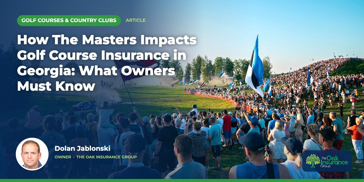How The Masters Impacts Golf Course Insurance in Georgia: What Owners Must Know