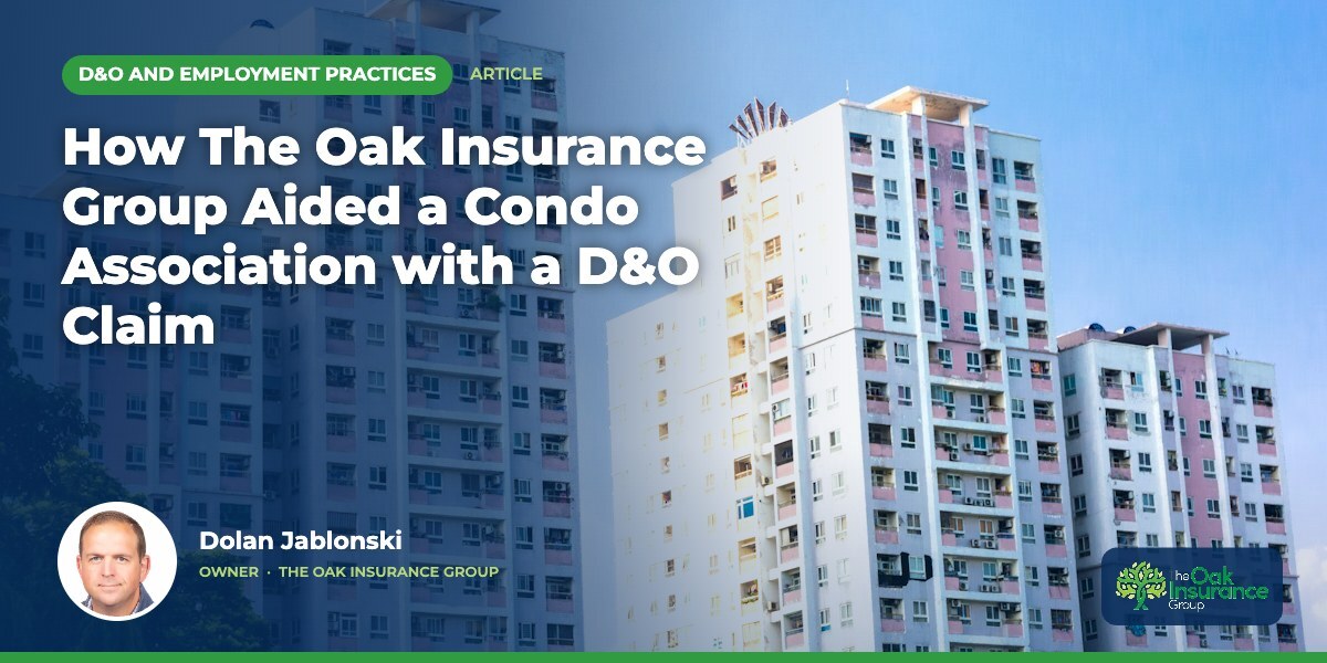 How The Oak Insurance Group Aided a Condo Association with a D&O Claim