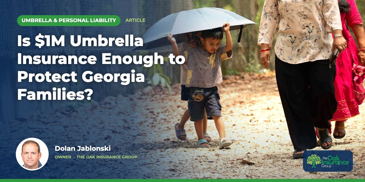 Is $1M Umbrella Insurance Enough to Protect Georgia Families?