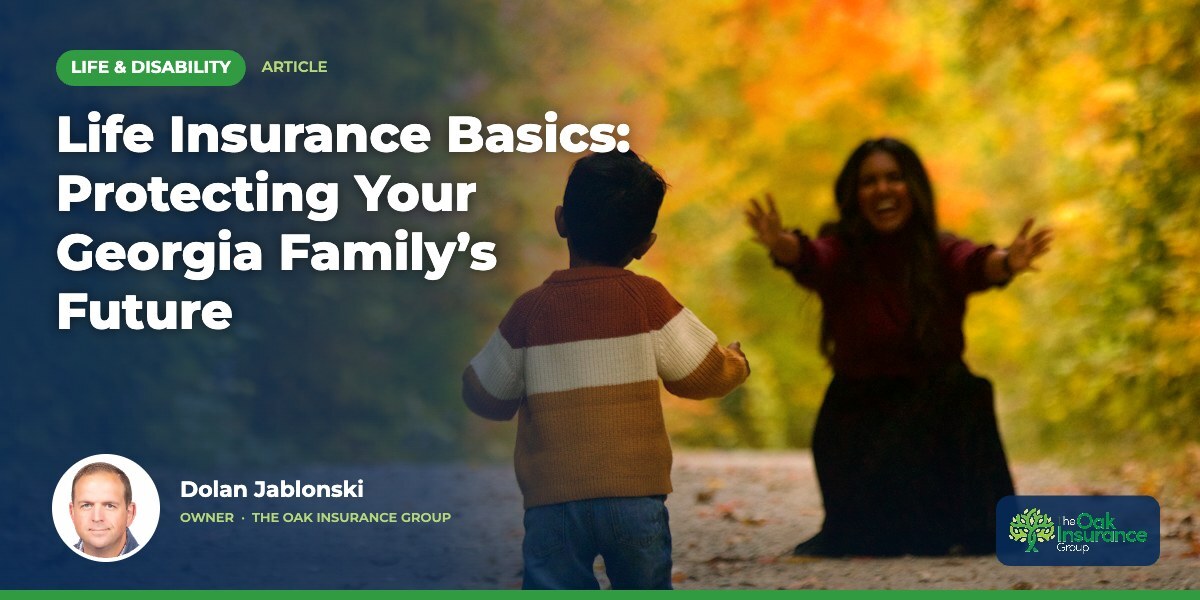 Life Insurance Basics: Protecting Your Georgia Family’s Future