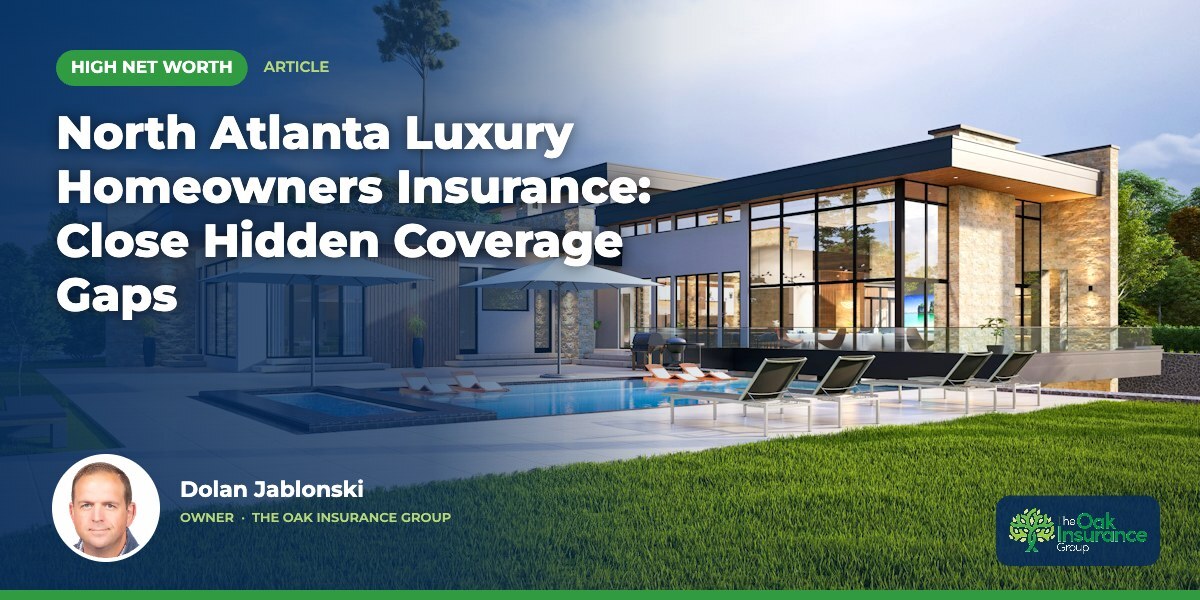 North Atlanta Luxury Homeowners Insurance: Close Hidden Coverage Gaps