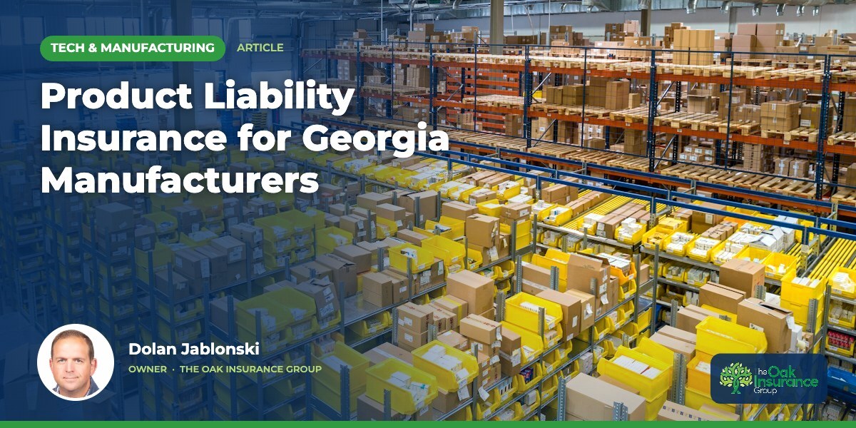 Product Liability Insurance for Georgia Manufacturers