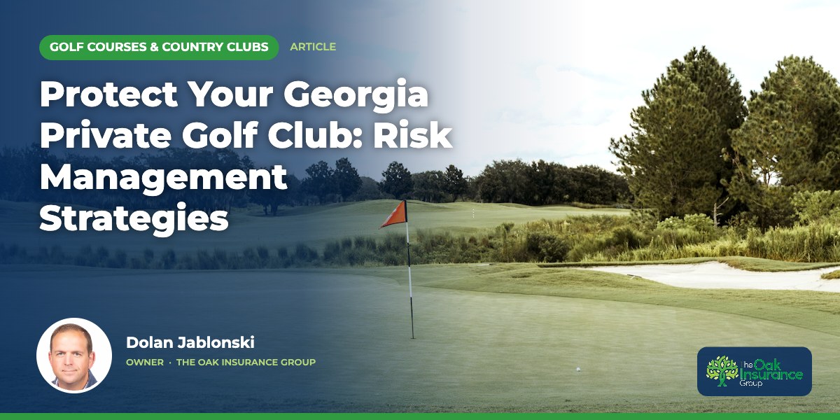 Protect Your Georgia Private Golf Club: Risk Management Strategies