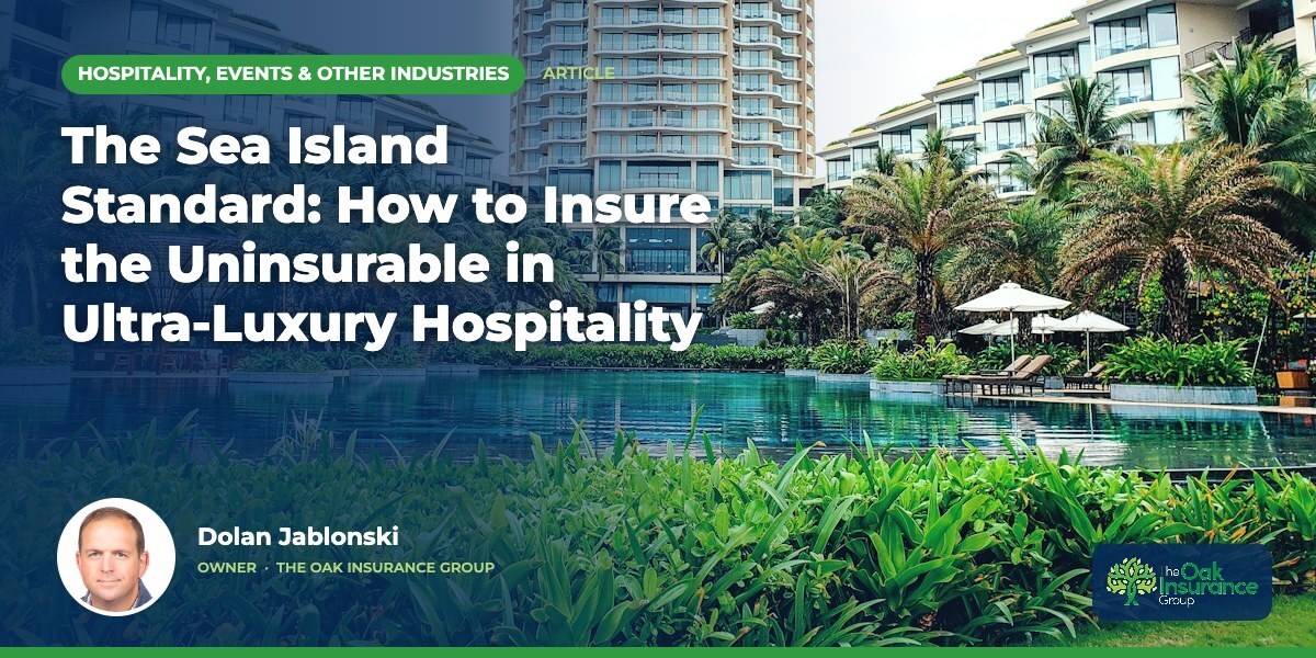 The Sea Island Standard: How to Insure the Uninsurable in Ultra-Luxury Hospitality