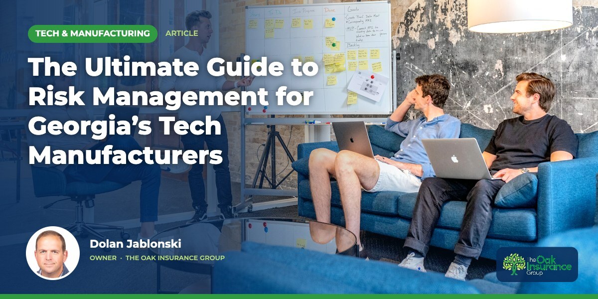 The Ultimate Guide to Risk Management for Georgia’s Tech Manufacturers