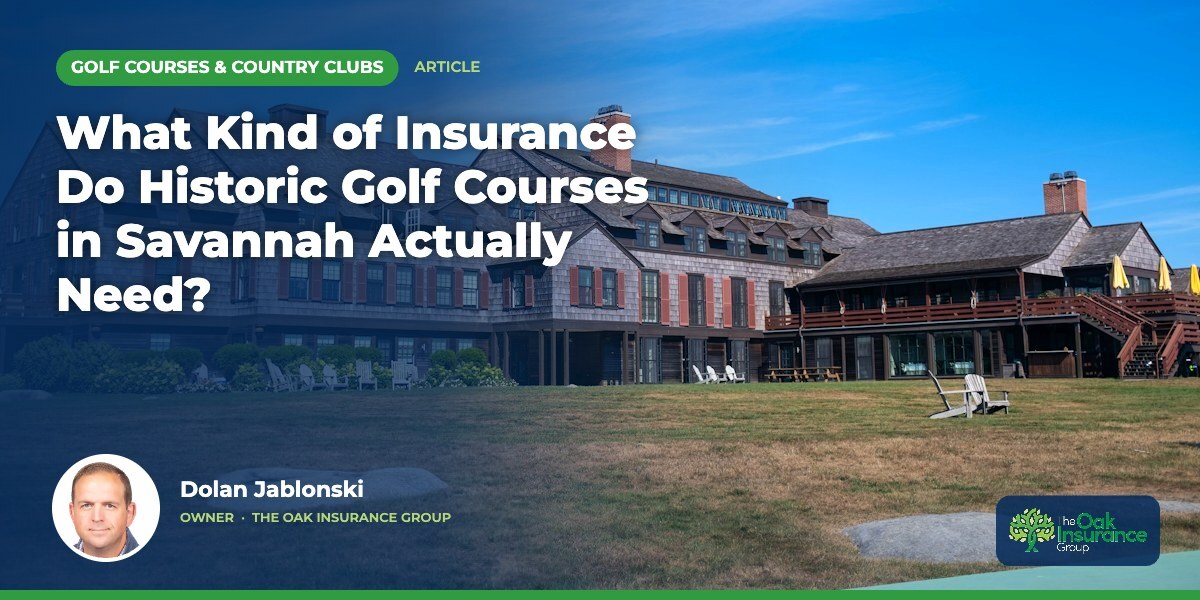 What Kind of Insurance Do Historic Golf Courses in Savannah Actually Need?