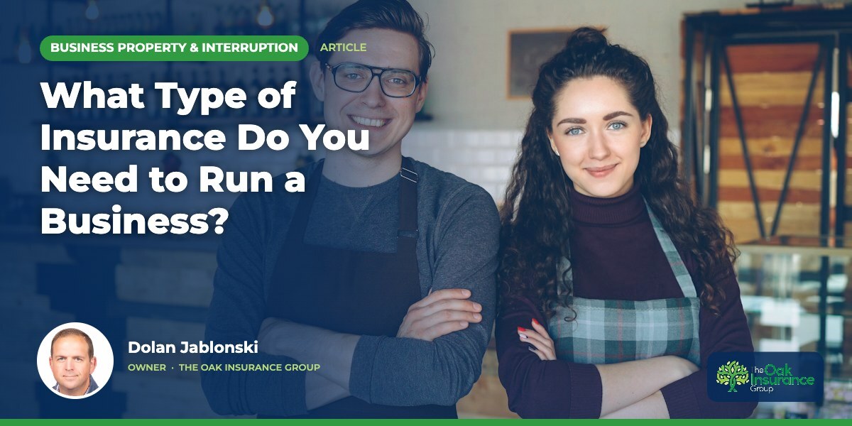 What Type of Insurance Do You Need to Run a Business?