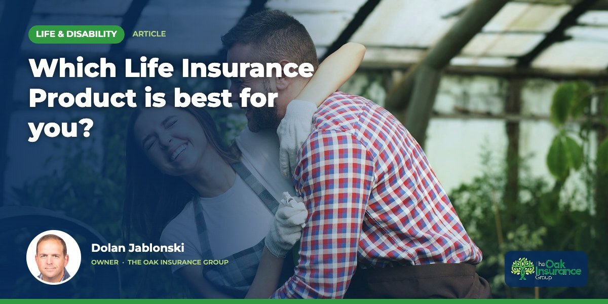 Which Life Insurance Product is best for you?