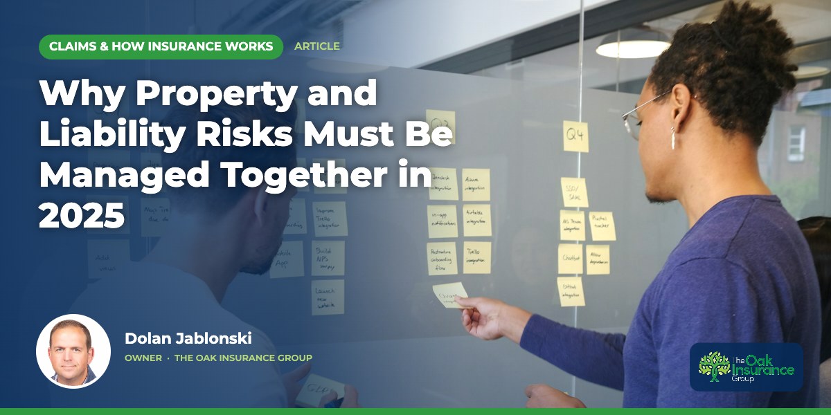 Why Property and Liability Risks Must Be Managed Together in 2025