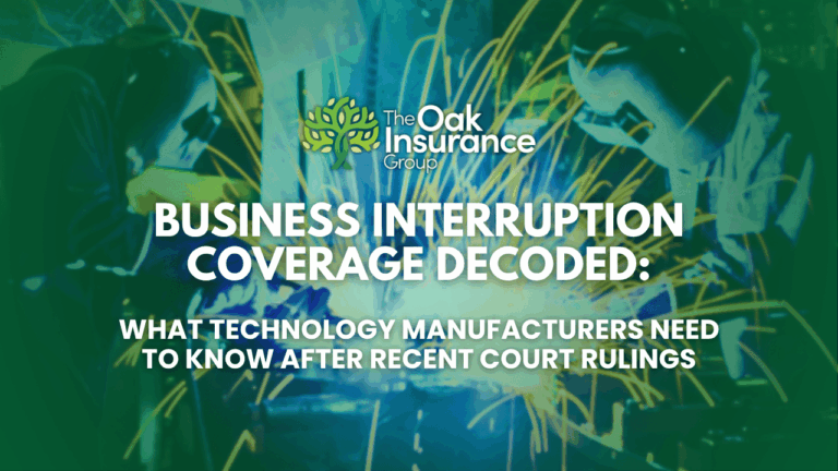 Two factory workers in protective gear welding metal, with sparks flying in the background. Overlaid text reads: 'The Oak Insurance Group. Business Interruption Coverage Decoded: What Technology Manufacturers Need to Know After Recent Court Rulings.'