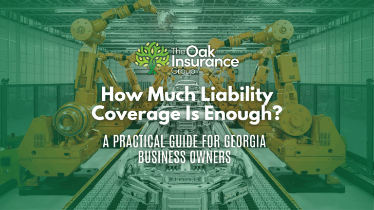 Promotional image for The Oak Insurance Group with the title “How Much Liability Coverage Is Enough? A Practical Guide for Georgia Business Owners.” The background shows a high-tech manufacturing facility with multiple robotic arms assembling a vehicle chassis. The text is centered and overlaid with a green tint.