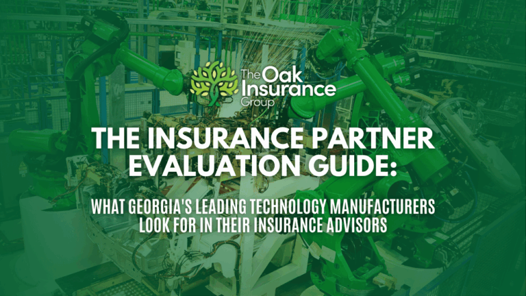 Green robotic manufacturing arms in a high-tech factory with text overlay: 'The Insurance Partner Evaluation Guide – What Georgia’s Leading Technology Manufacturers Look for in Their Insurance Advisors,' presented by The Oak Insurance Group.