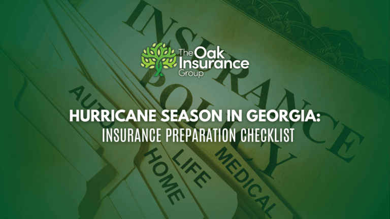 Hurricane Season in Georgia insurance checklist graphic by The Oak Insurance Group, featuring insurance policy folders labeled auto, life, home, and medical on a green background."