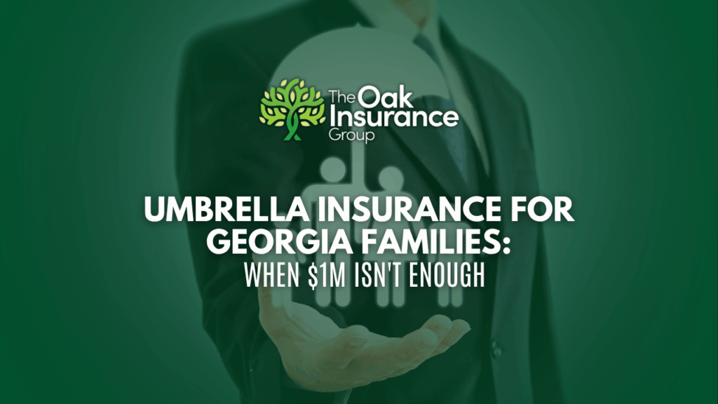 Umbrella insurance coverage graphic by The Oak Insurance Group, showing a business professional holding a glowing insurance icon, emphasizing extended liability protection for Georgia families beyond $1 million.