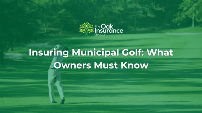 Golfer teeing off at a lush municipal golf course with Oak Insurance Group logo and title text: 'Insuring Municipal Golf: What Owners Must Know'