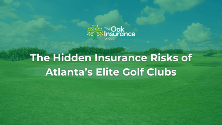 The Oak Insurance Group graphic with title text: The Hidden Insurance Risks of Atlanta’s Elite Golf Clubs, over a background of a green golf course under blue sky.