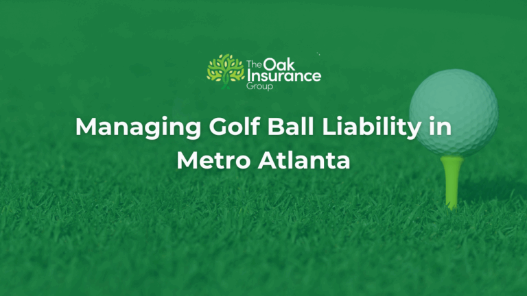 Golf ball on a tee with The Oak Insurance Group logo and the title ‘Managing Golf Ball Liability in Metro Atlanta’ — insurance guidance for homeowners and courses.