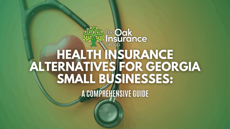 Health Insurance Alternatives for Georgia Small Businesses blog cover image featuring The Oak Insurance Group logo, a heart-shaped object, and a stethoscope on a green gradient background.