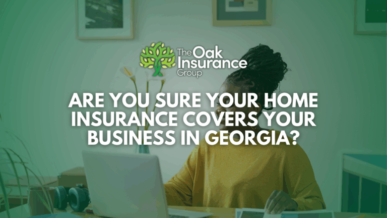 Georgia home-based business owner working on laptop with overlay text: Are you sure your home insurance covers your business in Georgia? – The Oak Insurance Group