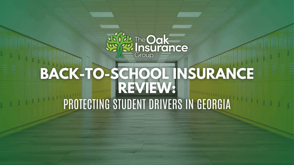 Back-to-school insurance review banner by The Oak Insurance Group, featuring a hallway with yellow lockers, promoting student driver protection in Georgia.