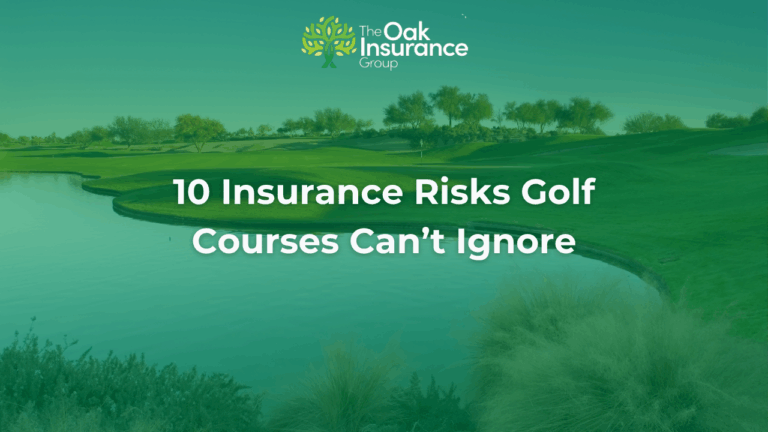 Golf course landscape with overlay text: '10 Insurance Risks Golf Courses Can’t Ignore' and The Oak Insurance Group logo