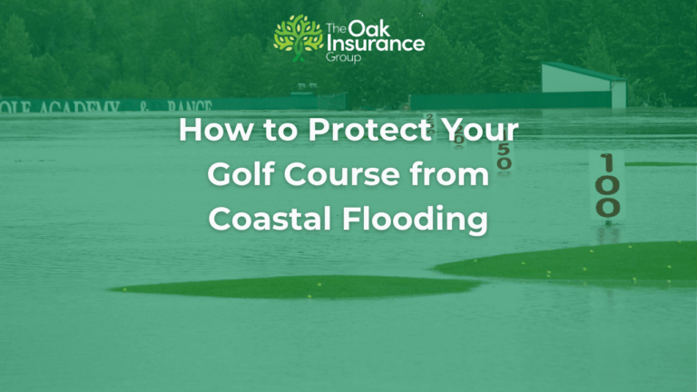 Flooded golf course with distance markers submerged in water, overlaid with the title 'How to Protect Your Golf Course from Coastal Flooding' and The Oak Insurance Group logo.