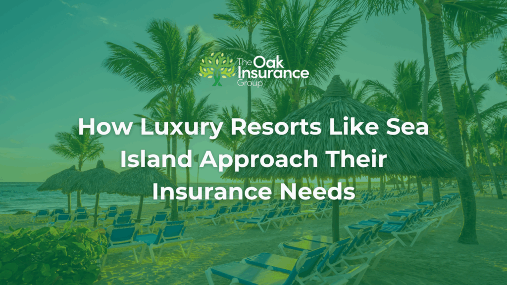 Palm-lined beachfront with lounge chairs and thatched umbrellas, overlaid with the Oak Insurance Group logo and the headline: "How Luxury Resorts Like Sea Island Approach Their Insurance Needs."