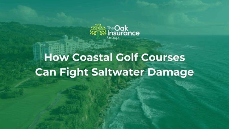 Aerial view of a coastal golf course beside the ocean with the title "How Coastal Golf Courses Can Fight Saltwater Damage" overlaid, created by The Oak Insurance Group.