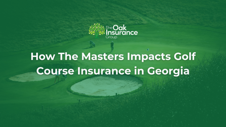 Golfers on a green with bunkers at a Georgia golf course, highlighting how The Masters impacts golf course insurance, featuring The Oak Insurance Group branding.