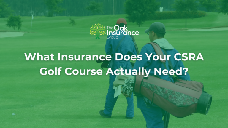 Two golfers walking on a green fairway at a CSRA golf course with the text overlay: "What Insurance Does Your CSRA Golf Course Actually Need?" from The Oak Insurance Group.