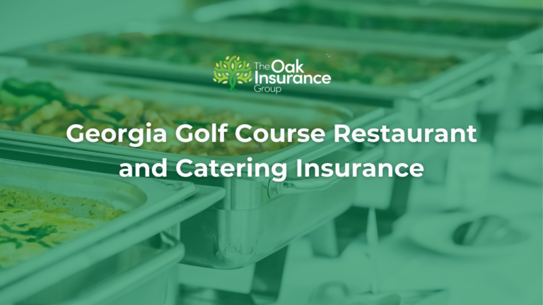 Georgia Golf Course Restaurant and Catering Insurance banner with buffet trays and The Oak Insurance Group logo overlay in green background