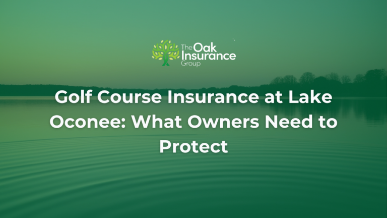 Golf course insurance at Lake Oconee with Oak Insurance Group branding over a lake background, highlighting coverage needs for golf course owners