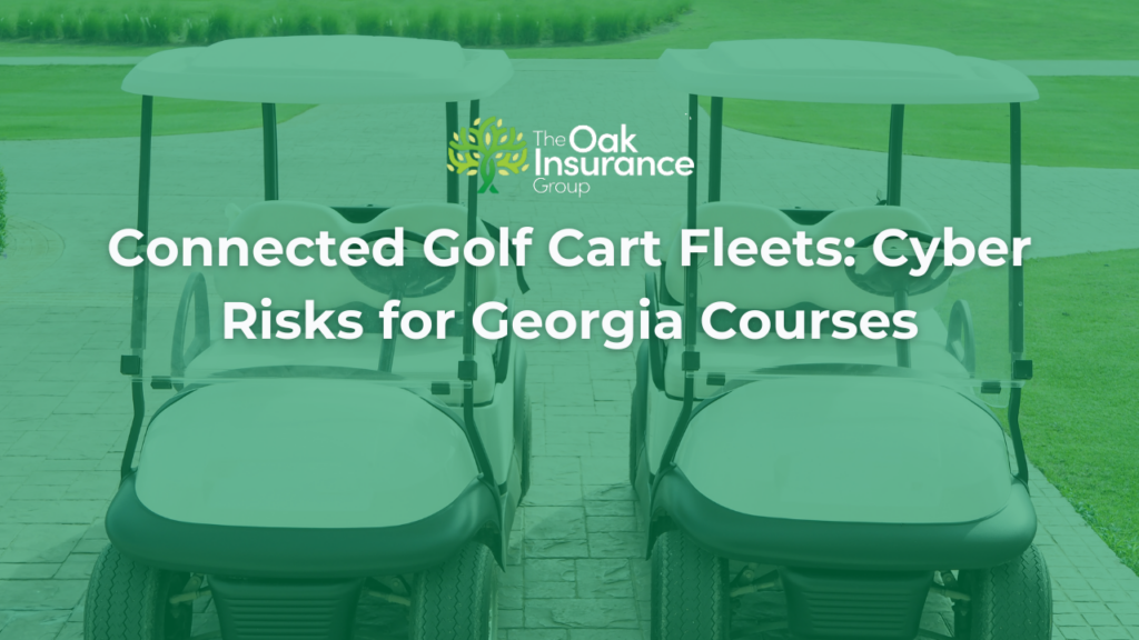Connected golf cart fleets at a Georgia golf course illustrating cyber risks associated with GPS-enabled carts, fleet management systems, and IoT technology, highlighting golf course cyber insurance solutions from The Oak Insurance Group.