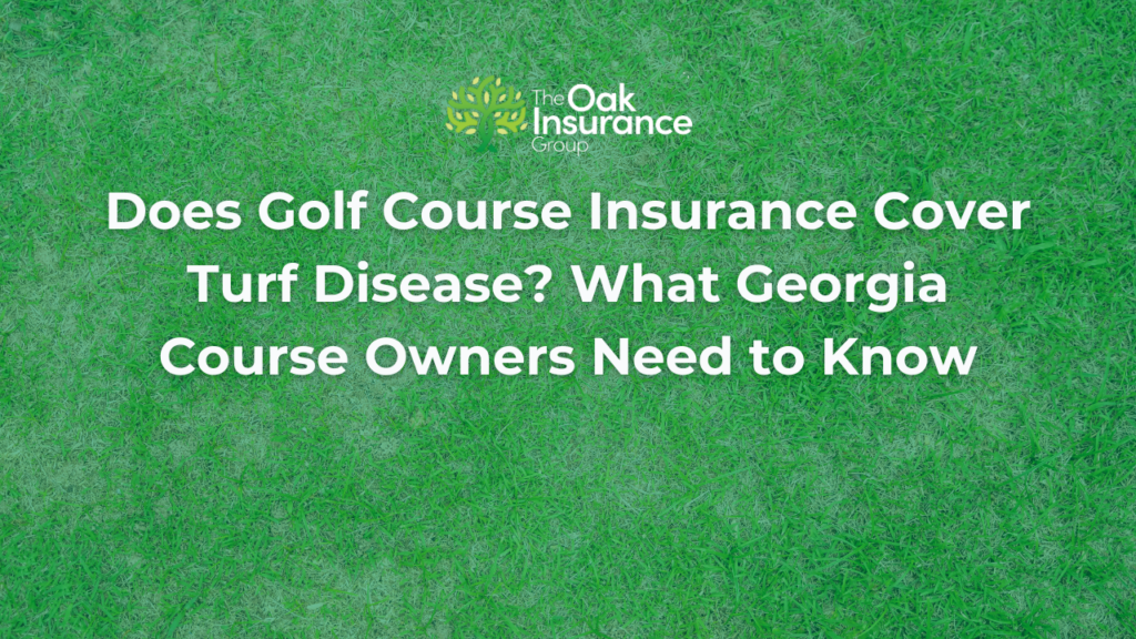 Golf course turf showing signs of disease, highlighting insurance considerations for turf damage, grass disease, course maintenance, and specialized golf course insurance coverage for Georgia golf course owners from The Oak Insurance Group.