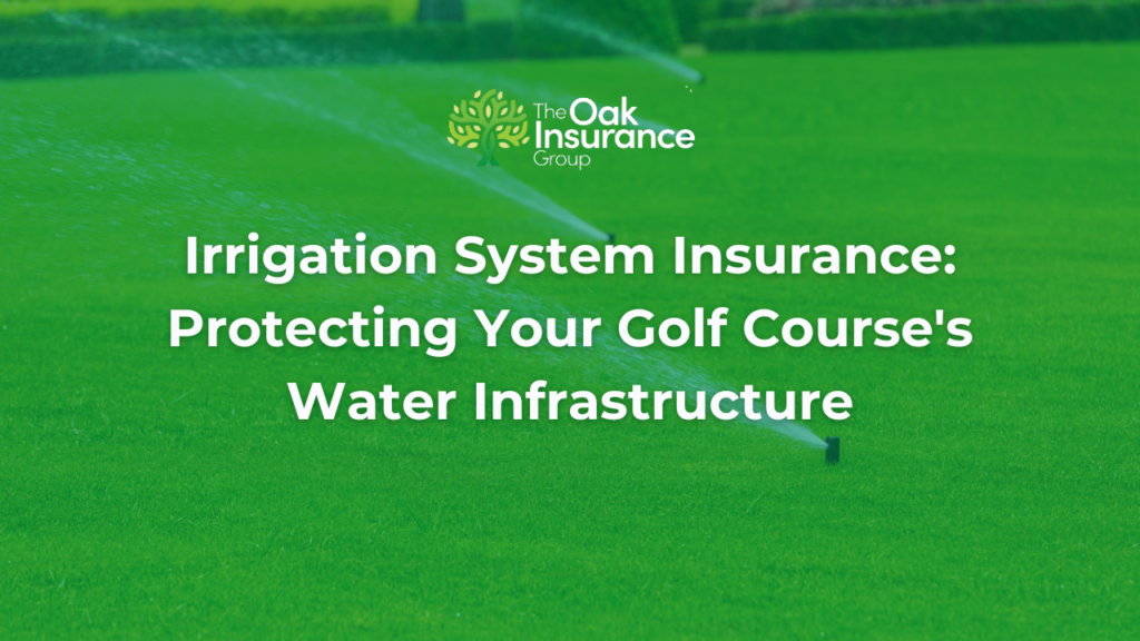 Golf course irrigation sprinklers watering fairways with the title "Irrigation System Insurance: Protecting Your Golf Course's Water Infrastructure."