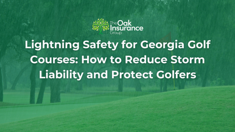 Heavy rain falls across a Georgia golf course as dark storm clouds approach, highlighting the importance of lightning safety, emergency preparedness, and storm liability planning for golf course owners. The Oak Insurance Group logo appears above the article title, "Lightning Safety for Georgia Golf Courses: How to Reduce Storm Liability and Protect Golfers."