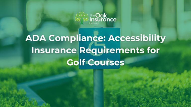 ADA Compliance: Accessibility Insurance Requirements for Golf Courses title graphic featuring a blue accessible parking sign in front of a landscaped walkway with The Oak Insurance Group logo at the top.