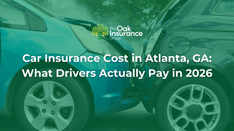 Two cars involved in a front-end collision with a green overlay and The Oak Insurance Group logo. Text reads: "Car Insurance Cost in Atlanta, GA: What Drivers Actually Pay in 2026."